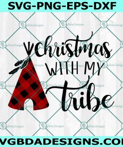 Christmas with my Tribe Svg, Christmas Svg, Cuttable Buffalo Plaid Svg