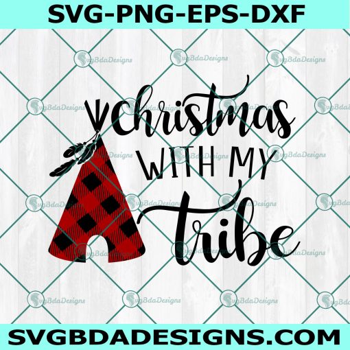 Christmas with my Tribe Svg, Christmas Svg, Cuttable Buffalo Plaid Svg, Christmas Svg, Cricut, Digital Download