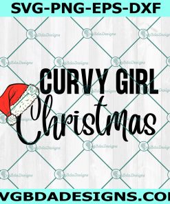 Curvy Girl Christmas Svg, Christmas Svg, Winter Vibes Svg, Mom Life Svg