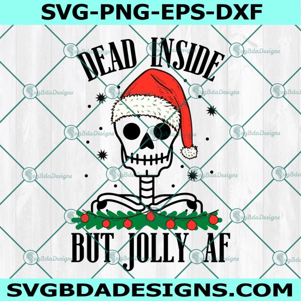 Dead Inside But Jolly Svg, Christmas Skeleton Svg, Dead Inside Svg, Cricut, Digital Download