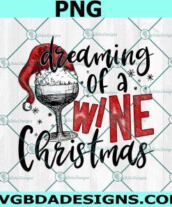 Dreaming Of A Wine Christmas Png, A Wine Christmas Png