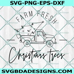Farm fresh Christmas trees Svg, Christmas Tree Truck Svg