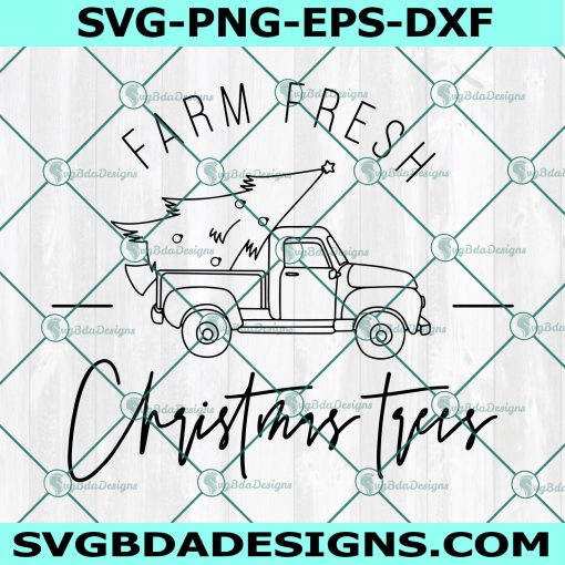 Farm fresh Christmas trees Svg, Christmas Tree Truck Svg, Merry Christmas Svg, Cricut, Digital Download