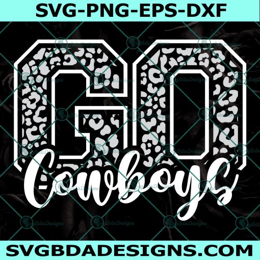 Go Cowboys Leopard svg, Football SVG, Cowboys svg, cheerleader Svg, Go Cowboys svg, Cowboys Team Svg, Digital Download
