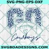 Go Cowboys svg, Football SVG, Cowboys svg, cheerleader Svg, Go Cowboys Leopard svg, Love Cowboys svg, Heart svg, Digital Download