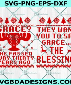 Grace She Passed Away Thirty Years Ago The Blessing SVG, Ugly Sweater SVG