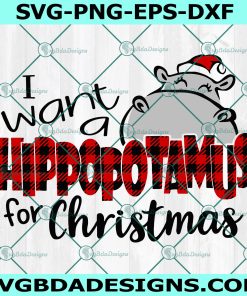 I want a hippopotamus for christmas svg, Christmas red buffalo plaid hippo svg