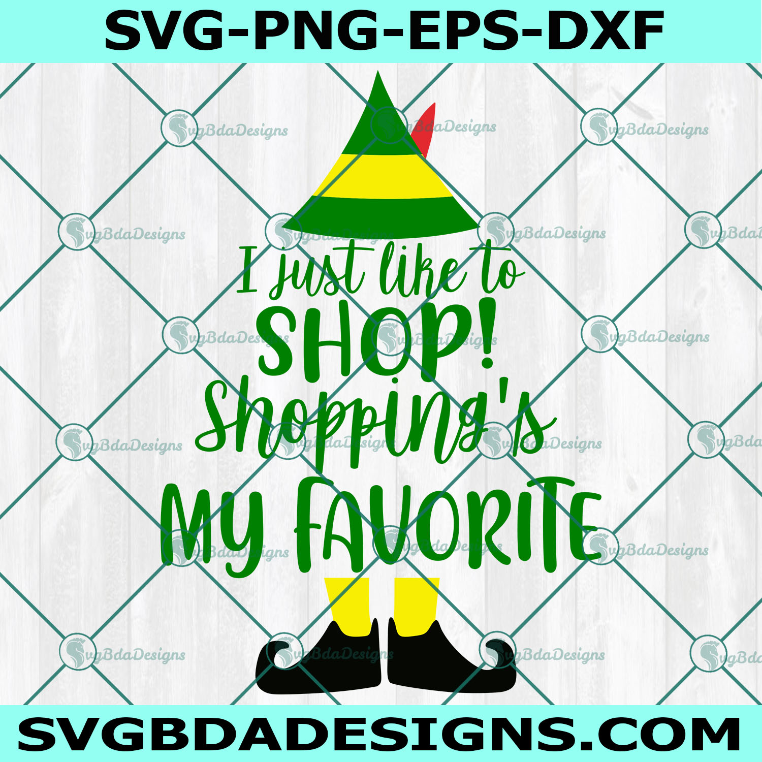 I Just Like to Shop Shopping's My Favorite SVG, Shopping SVG, Buddy the Elf SVG, Elf Movie SVG, Digital Download