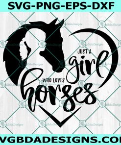 Just A Girl Who Loves Horses Svg, Small Girl and Horse Svg