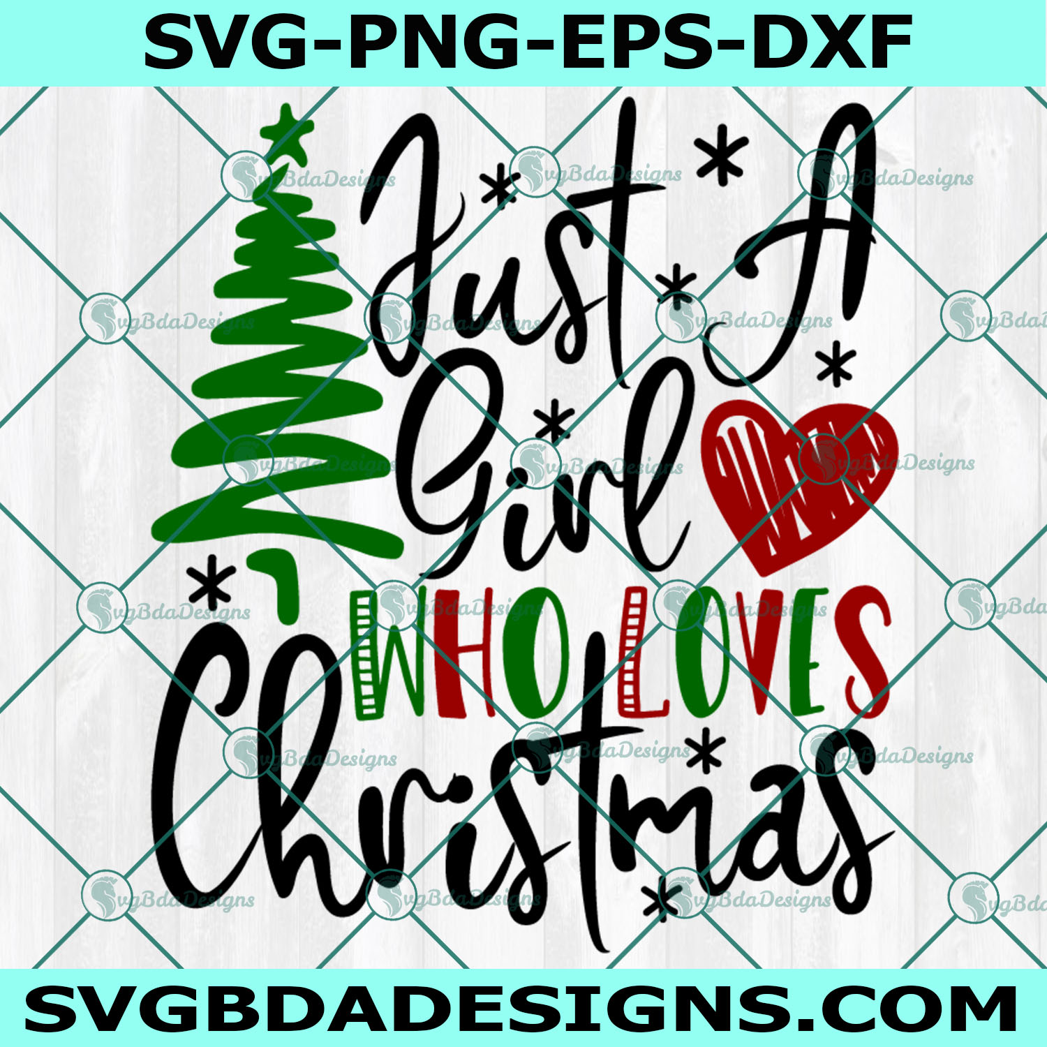 Just a girl who loves Christmas SVG, Tree Christmas Svg, Christmas Svg, Digital Download