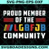 LGBFJB SVG, Proud Member Of The LGBFJB Community Svg, Let's Go Brandon Svg, Funny FJB Svg, Anti Biden Svg, Cricut, Digital Download