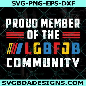 LGBFJB SVG, Proud Member Of The LGBFJB Community Svg