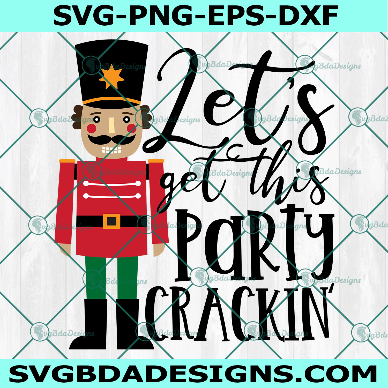 Let's get this party crackin' SVG ,Christmas SVG, Digital Download