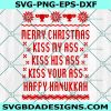 Kiss My Ass SVG, Happy Hanukkah SVG, Griswold Svg, Cousin Eddie Svg, Christmas Vacation Svg, Digital Download