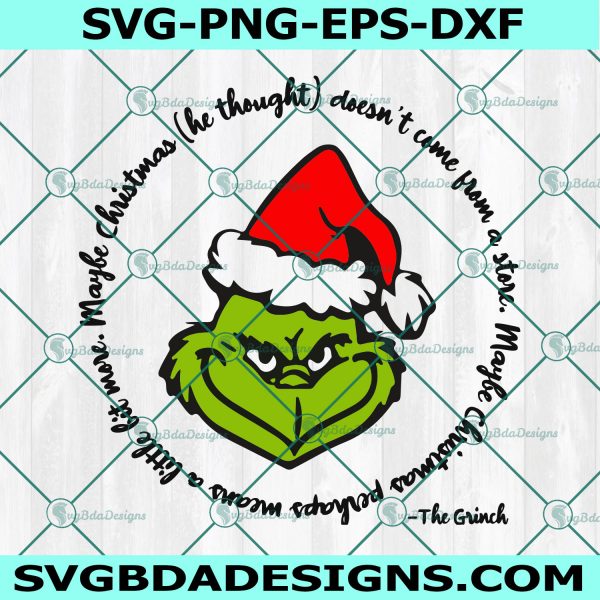 Maybe Christmas is a little bit more The Grinch Svg, The Grinch Svg, Grinchmas Svg, Christmas Svg, Cricut, Digital Download