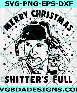 Merry Christmas Shitter’s Full SVG, David Cousin Eddie SVG