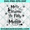 Merry Christmas Ya Filthy Muggle Svg, Wizard Svg, Witch Svg, Christmas svg, Digital Download