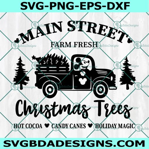 Mickey's Christmas Tree Farm Truck sign SVG, Christmas Main Street sign Svg, Mickey Christmas truck sign Svg, Cricut, Digital Download