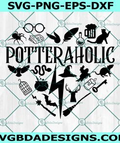 Potteraholic Svg, Harry Potter Svg, Wizard Svg, Digital Download