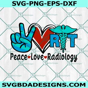 Peace love Radiology svg, Radiology Svg, Radiologist Svg