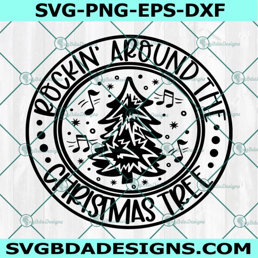 Rockin around the Christmas Tree Svg, Christmas Svg, Christmas Tree Svg, Cricut, Digital Download