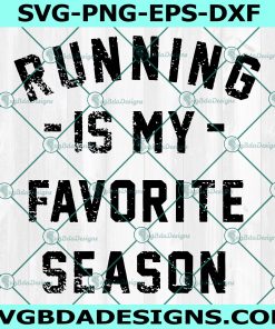 Running is my Favorite Season Svg, Running Marathon Svg