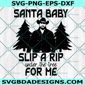 Santa Baby Slip a RIP under the tree for me Svg, Christmas Svg