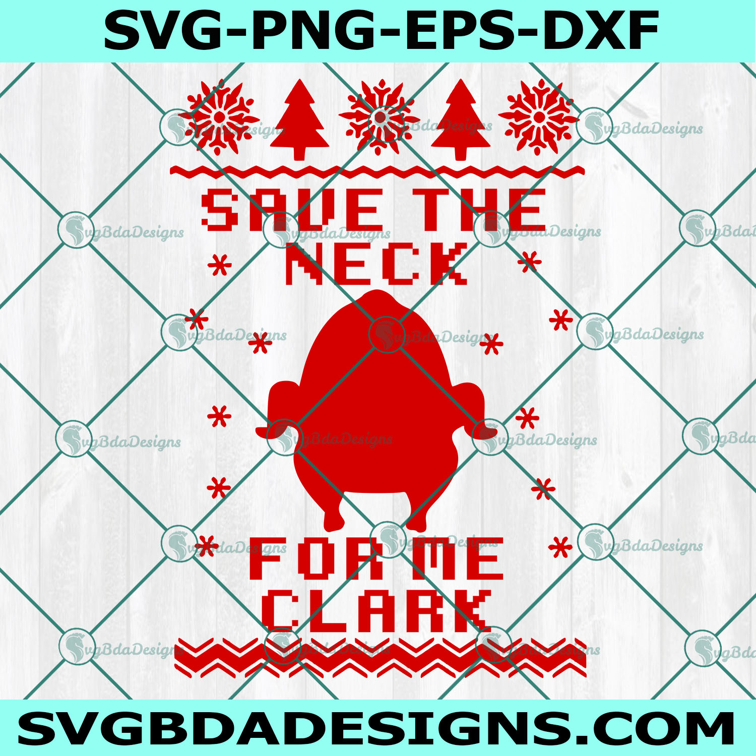 Save the Neck For Me Clark SVG, National Lampoons Christmas Vacation Svg, Griswold Svg, Ugly Christmas Sweater Svg, Digital Download