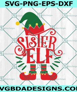 Sister Elf Christmas Kids SVG, Elf Svg, Sister Elf Svg, Kids Christmas SVG
