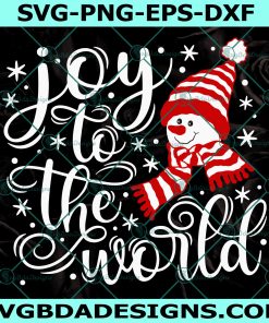 Snowman Joy to the World Svg, Christmas Svg, Snowman Svg