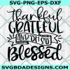 Thankful Grateful and oh so Blessed Svg, Thanksgiving Svg, Grateful and Blessed Svg, Fall Svg, Cricut, Digital Download