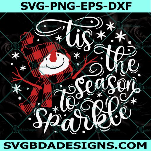 Tis the Season to Sparkle Svg, Snowman Svg, Merry Christmas Svg, Christmas Quote Svg, Buffalo Plaid Svg, Cricut, Digital Download