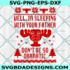 I'm Sleeping With Your Father SVG, National Lampoons Christmas Vacation SVG, Clark Griswold SVG, Funny Christmas Svg, Cousin Eddie Svg, Digital Download