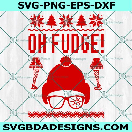 Oh Fudge SVG, Christmas Story SVG, Ugly Christmas Sweater SVG, You'll Shoot Your Eye Out Svg, Digital Download