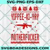 Yippee-Ki-Yay Motherfucker SVG, Clean and Dirty Svg, Die Hard SVG, Funny Christmas SVG, Ugly Christmas Sweater Svg, Digital Download
