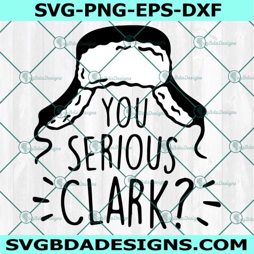 You Serious Clark Svg, Family Christmas Svg, Griswold Family Svg, Cricut, Digital Download