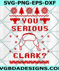 You Serious Clark SVG,National Lampoons Christmas Vacation Svg