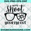 You'll Shoot Your Eye Out SVG,Funny Christmas Svg, Ralphie Merry Christmas Svg, Christmas Story SVG ,Funny Christmas Svg, Digital Download