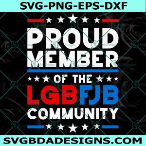 Proud Member Of The LGBFJB Community Svg, Let's Go Brandon Svg