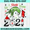 2021 Stink Stank Stunk Svg, Grinch Hand Svg, Grinch Christmas 2021 Svg, Grinch Svg, Ornament Christmas Svg, Christmas 2021 Svg, Digital Download