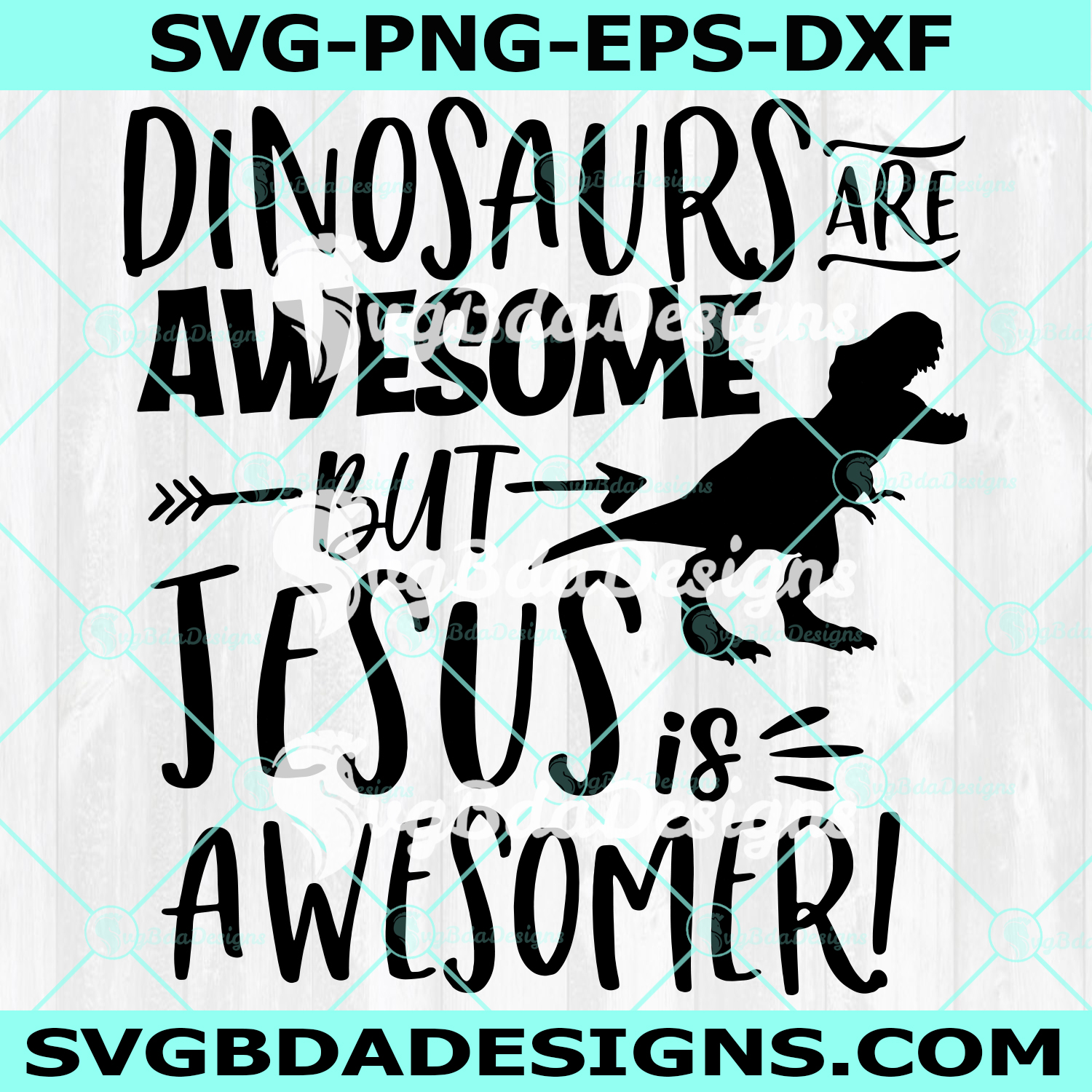 Dinosaurs are awesome but Jesus is awesomer Svg, Funny Kids Dinosaur Jesus Svg, Jesus Svg, Christian Dinosaur Lover Svg ,Digital Download