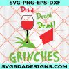 Drink Drank Drunk Grinches Svg, Drink up Grinches Svg, Grinch Hand Svg, Christmas Grinch Svg, Digital Download