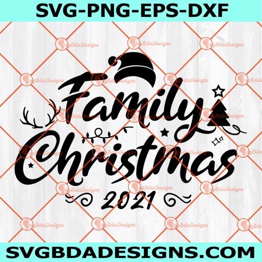 Family Christmas 2021 Svg, Christmas shirt svg, Christmas crew svg, Christmas svg, Christmas Pajama Svg, Digital Download