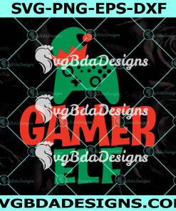 Gamer Elf Svg, Funny Holiday Svg, Gamer Present Svg