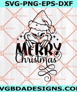 Grinch Merry Christmas Svg, The Grinch SVG, Merry Christmas Grinch Svg