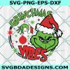 Grinchmas Vibes Svg, Grinch Svg, Grinch Face Svg, Grinch Hand Svg, Merry Grinchmas Svg, Grich Christmas Svg , Digital Download