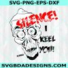 Jeff Dunham Achmed Silence I Keel You SVG, Achmed The Dead Funny SVG,Jeff Dunham Achmed Svg, Digital Download
