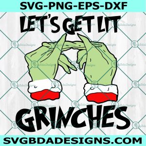 Let's Get Lit Grinches svg, Grinch Lighting Cannabis SVG