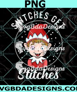 Snitches get stitches Png, funny elf Christmas Png