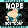 Snorlax SVG, Pokémon Nope Not Today Svg, Digital Download